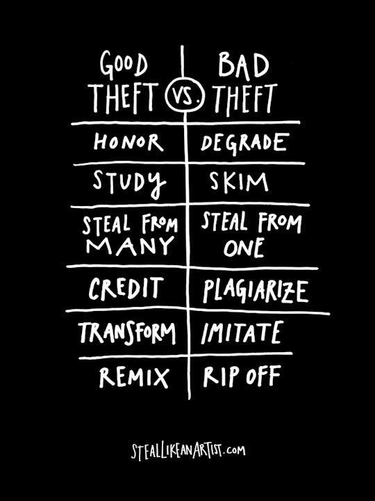 Good Theft vs. Bad Theft, Steal Like An Artist by Austin Kleon