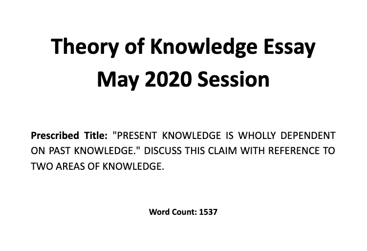 IB TOK Essay 9 10 Sample 2023 Past Present Knowledge ib-tok-essay-9-10-sample-2023-past-present-knowledge