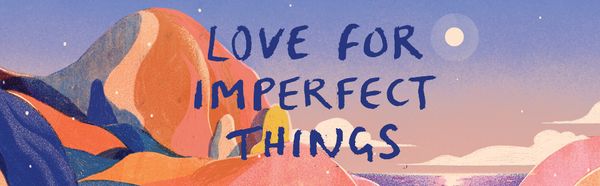 Love For Imperfect Things by Haemin Sunim 